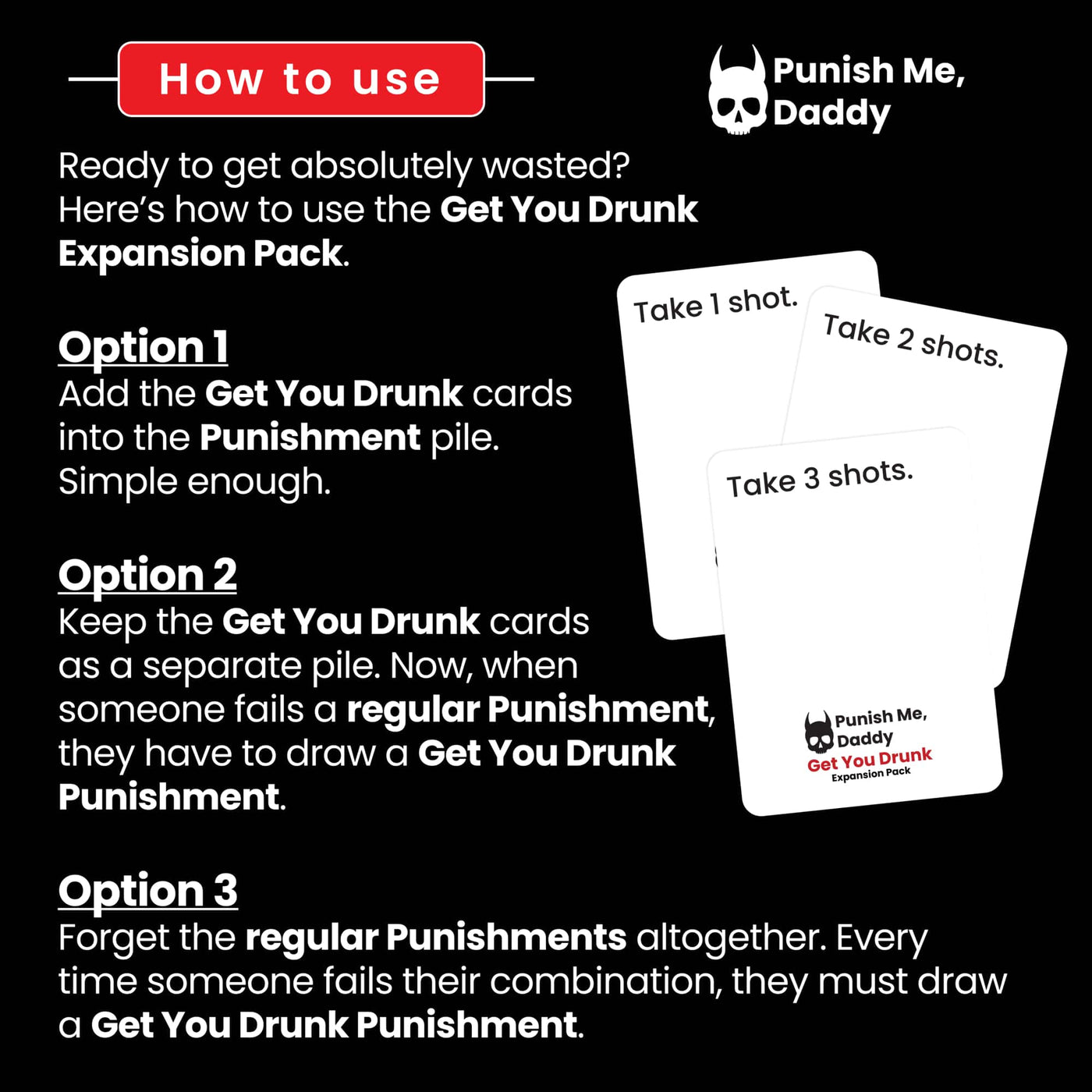 Graphic explaining how to use the Punish Me, Daddy: Get You Drunk Expansion Pack